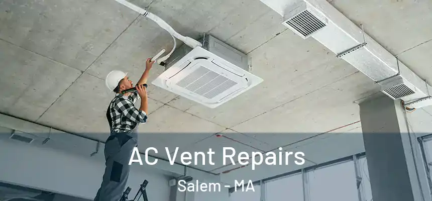 AC Vent Repairs Salem - MA