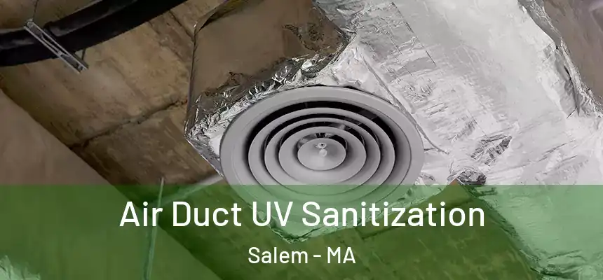 Air Duct UV Sanitization Salem - MA
