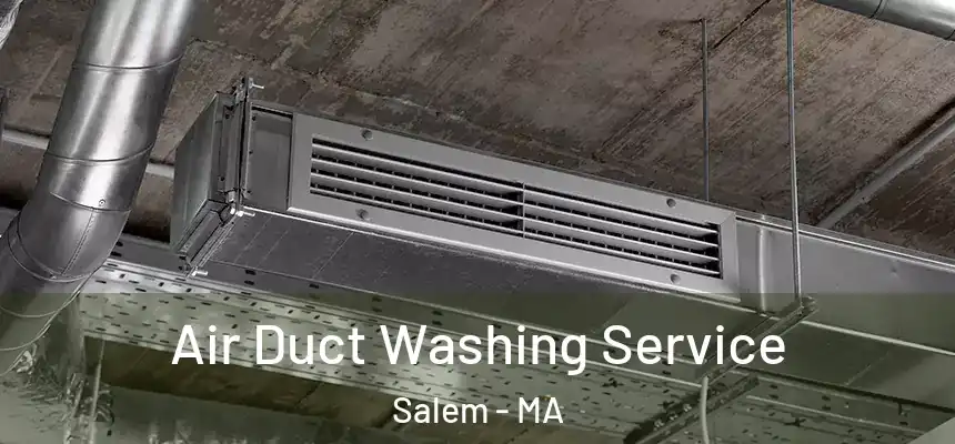  Air Duct Washing Service Salem - MA