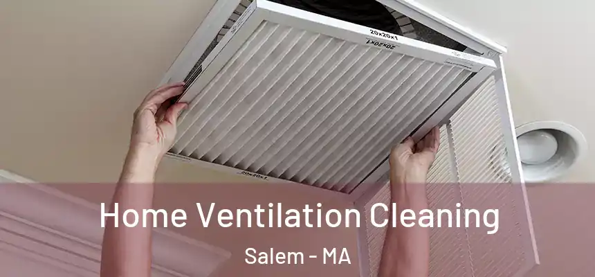  Home Ventilation Cleaning Salem - MA