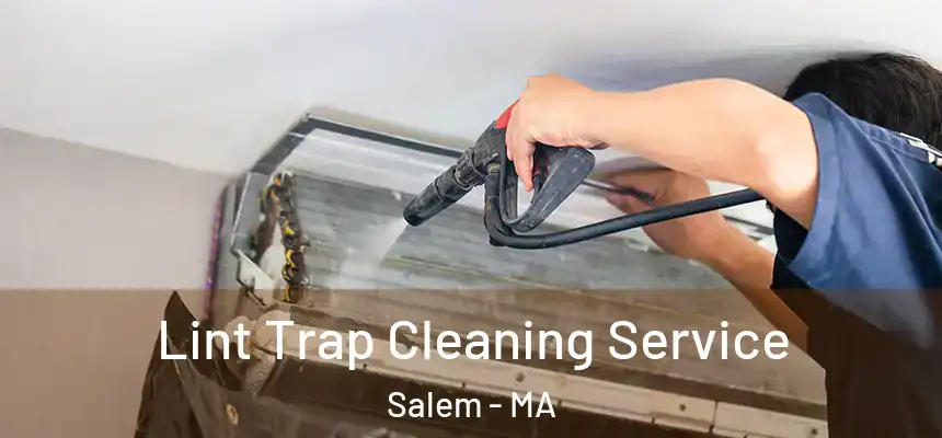 Lint Trap Cleaning Service Salem - MA